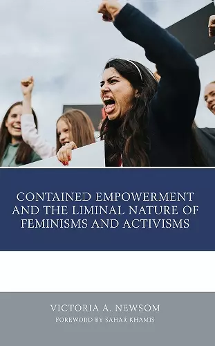 Contained Empowerment and the Liminal Nature of Feminisms and Activisms cover