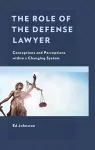 The Role of the Defense Lawyer cover