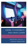 Crime, Punishment, and Video Games cover