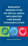 Research Perspectives on Social Media Influencers and Brand Communication cover