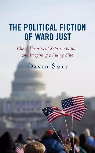 The Political Fiction of Ward Just cover