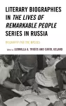 Literary Biographies in The Lives of Remarkable People Series in Russia cover