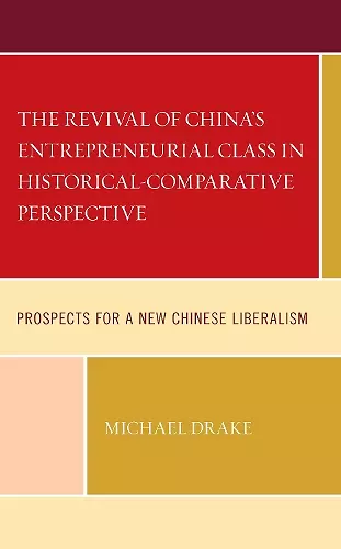 The Revival of China's Entrepreneurial Class in Historical-Comparative Perspective cover