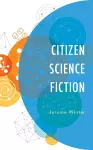 Citizen Science Fiction cover