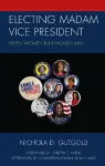 Electing Madam Vice President cover