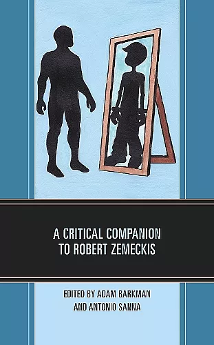 A Critical Companion to Robert Zemeckis cover