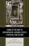 Forms of the Body in Contemporary Japanese Society, Literature, and Culture cover