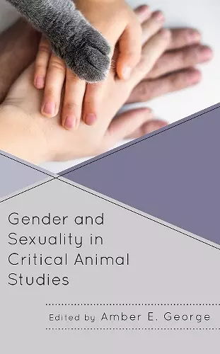 Gender and Sexuality in Critical Animal Studies cover