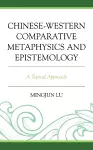 Chinese-Western Comparative Metaphysics and Epistemology cover