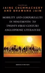 Mobility and Corporeality in Nineteenth- to Twenty-First-Century Anglophone Literature cover