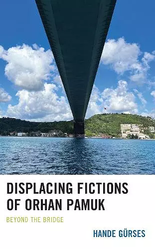 Displacing Fictions of Orhan Pamuk cover