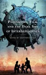 Philosophy, Film, and the Dark Side of Interdependence cover