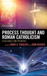 Process Thought and Roman Catholicism cover