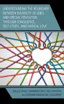 Understanding the Boundary between Disability Studies and Special Education through Consilience, Self-Study, and Radical Love cover