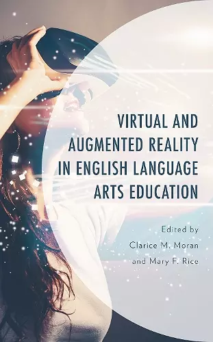 Virtual and Augmented Reality in English Language Arts Education cover