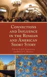 Connections and Influence in the Russian and American Short Story cover