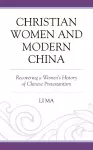 Christian Women and Modern China cover