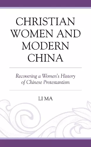 Christian Women and Modern China cover