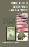 Combat Death in Contemporary American Culture cover