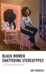 Black Women Shattering Stereotypes cover