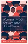 Womanist AIDS Activism in the United States cover