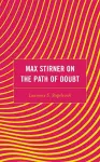 Max Stirner on the Path of Doubt cover