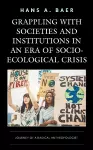 Grappling with Societies and Institutions in an Era of Socio-Ecological Crisis cover