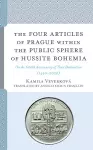 The Four Articles of Prague within the Public Sphere of Hussite Bohemia cover