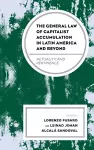 The General Law of Capitalist Accumulation in Latin America and Beyond cover