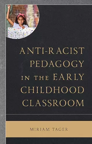 Anti-racist Pedagogy in the Early Childhood Classroom cover