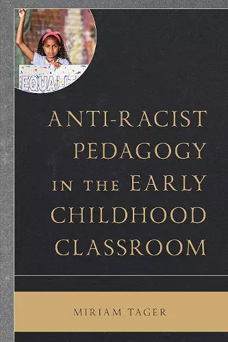 Anti-racist Pedagogy in the Early Childhood Classroom cover