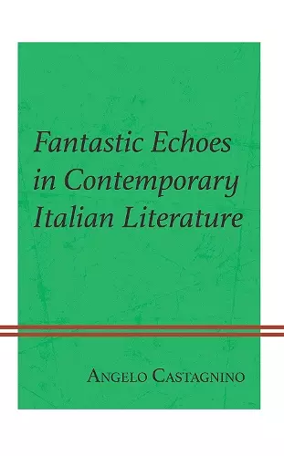 Fantastic Echoes in Contemporary Italian Literature cover