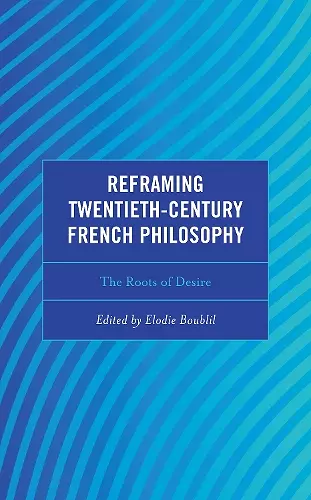 Reframing Twentieth-Century French Philosophy cover