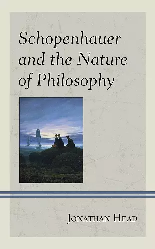 Schopenhauer and the Nature of Philosophy cover