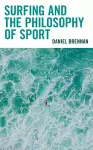 Surfing and the Philosophy of Sport cover