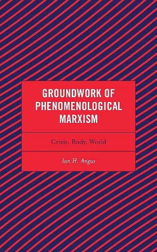 Groundwork of Phenomenological Marxism cover