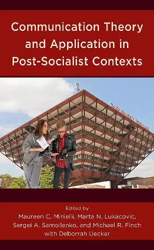 Communication Theory and Application in Post-Socialist Contexts cover