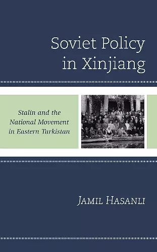 Soviet Policy in Xinjiang cover