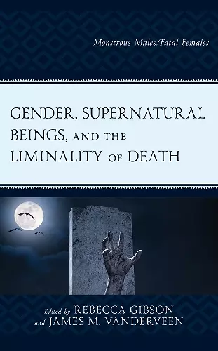 Gender, Supernatural Beings, and the Liminality of Death cover