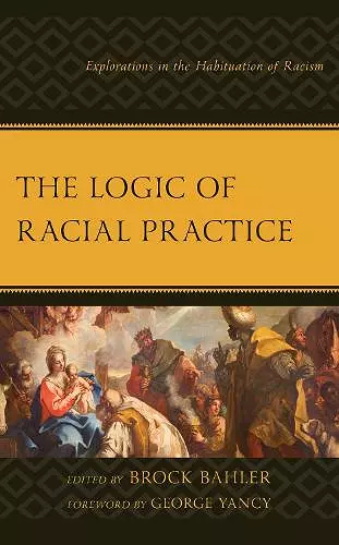 The Logic of Racial Practice cover