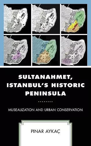 Sultanahmet, Istanbul’s Historic Peninsula cover