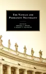 The Vatican and Permanent Neutrality cover