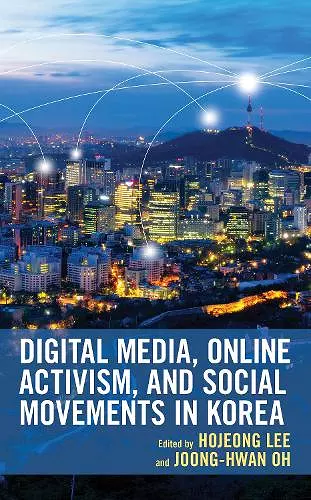 Digital Media, Online Activism, and Social Movements in Korea cover