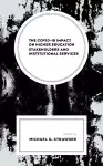 The COVID-19 Impact on Higher Education Stakeholders and Institutional Services cover