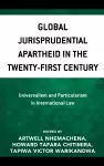 Global Jurisprudential Apartheid in the Twenty-First Century cover