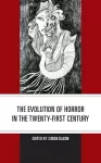 The Evolution of Horror in the Twenty-First Century cover