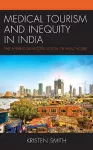 Medical Tourism and Inequity in India cover