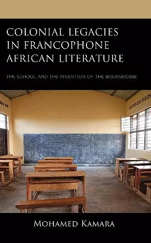 Colonial Legacies in Francophone African Literature cover