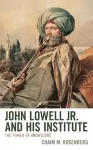 John Lowell Jr. and His Institute cover