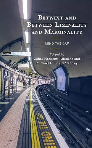 Betwixt and Between Liminality and Marginality cover